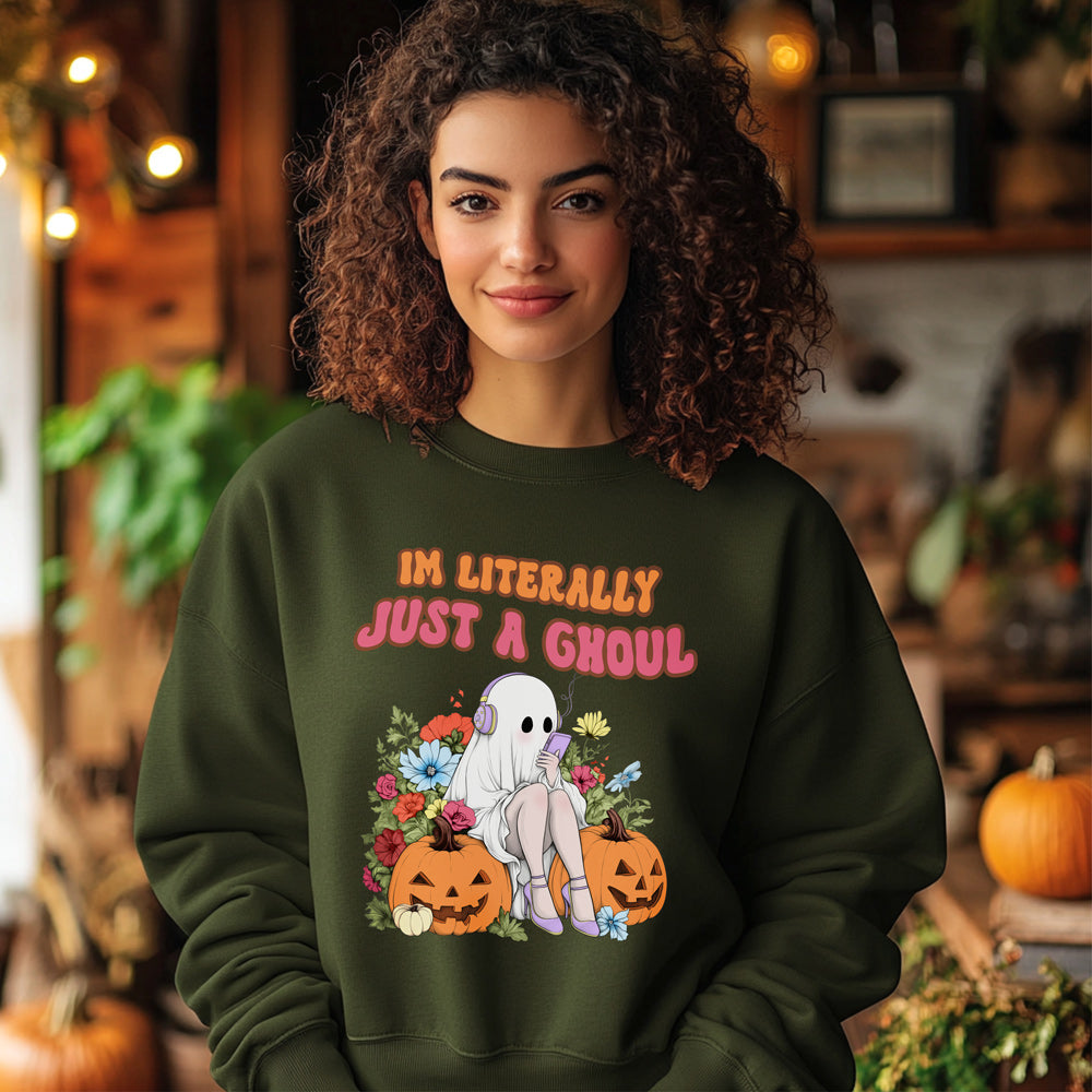 I'm Literally Just A Ghoul Sweatshirt